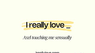 Axel Touching Me Sensually Trailer 2